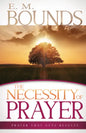 Necessity of Prayer: Prayer That Gets Results - Paperback