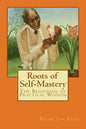 Roots of Self-Mastery: The Beginning of Practical Wisdom - Paperback