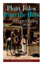 Plain Tales from the Hills: Rudyard Kipling Collection - 40+ Short Stories (The Tales of Life in British India): In the Pride of His Youth, The Ot - Paperback