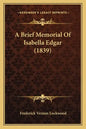 A Brief Memorial Of Isabella Edgar (1839) - Paperback