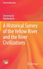 A Historical Survey of the Yellow River and the River Civilizations - Hardcover