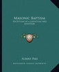Masonic Baptism: Reception of a Louveteau and Adoption - Paperback