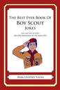 The Best Ever Book of Boy Scout Jokes: Lots and Lots of Jokes Specially Repurposed for You-Know-Who - Paperback