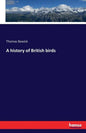 A history of British birds - Paperback