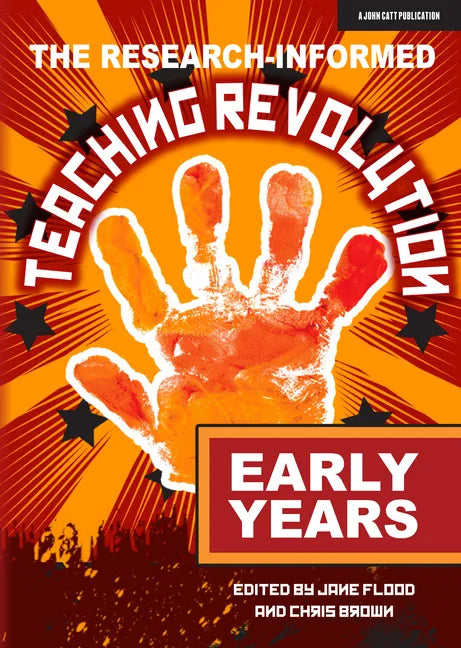 The Research-Informed Teaching Revolution - Early Years - Paperback
