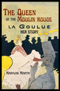 The Queen of the Moulin Rouge: Her Story - Paperback