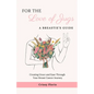 For the Love of Jugs: A Breastie's Guide, Creating Grace and Ease Through Your Breast Cancer Journey - Paperback