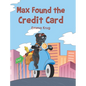 Max Found the Credit Card - Hardcover