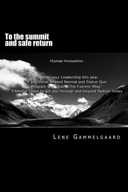To the summit and safe return: A strategy to fulfill your own visions - Paperback