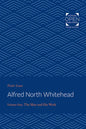 Alfred North Whitehead Vol 1: The Man and His Work - Paperback