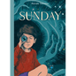 Sunday (a School Library Journal Best Book of 2024) - Hardcover