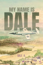 My Name Is Dale - Paperback