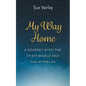 My Way Home: A Journey With The Spirit World and The Afterlife - Paperback