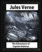 The adventures of Captain Hatteras, by by Jules Verne - Paperback