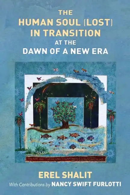 The Human Soul (Lost) in Transition At the Dawn of a New Era - Paperback