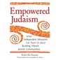 Empowered Judaism: What Independent Minyanim Can Teach Us about Building Vibrant Jewish Communities - Hardcover