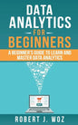 Data Analytics For Beginners: A Beginner's Guide to Learn and Master Data Analytics - Paperback