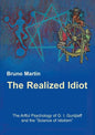 The Realized Idiot: The Artful Psychology of G. I. Gurdjieff and the "Science of Idiotism" - Paperback