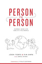 Person to Person: Change Your Life and Fix the World - Paperback