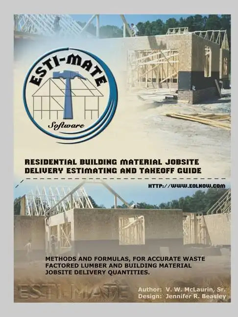 Residential Building Material Jobsite, Delivery, Estimating and Takeoff Guide - Paperback