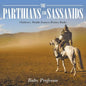 The Parthians and Sassanids Children's Middle Eastern History Books - Paperback