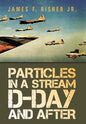 Particles in a Stream D-Day and After - Hardcover