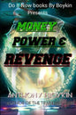 Money Power & Revenge - Paperback