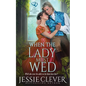 When the Lady Must Wed - Paperback