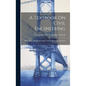 A Textbook On Civil Engineering: Heat. Steam And Steam Engines: Steam Boilers. Locomotives - Hardcover