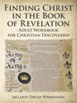 Finding Christ in the Book of Revelation: Adult Workbook for Christian Discipleship - Paperback