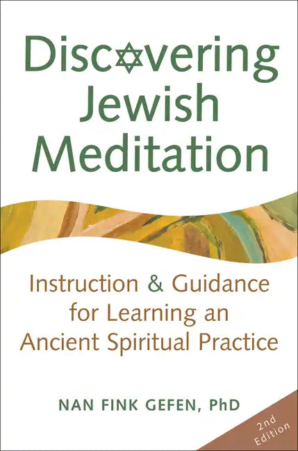 Discovering Jewish Meditation (2nd Edition): Instruction & Guidance for Learning an Ancient Spiritual Practice - Paperback