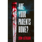 Are Your Parents Home? - Paperback