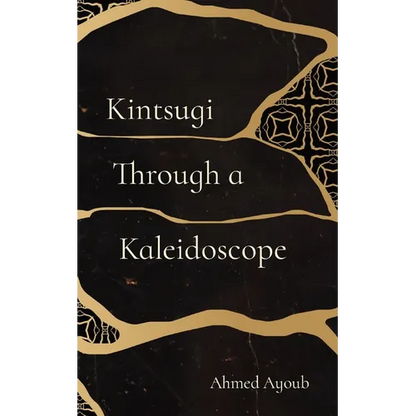 Kintsugi Through a Kaleidoscope - Paperback
