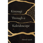 Kintsugi Through a Kaleidoscope - Paperback