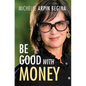 Be Good With Money - Hardcover