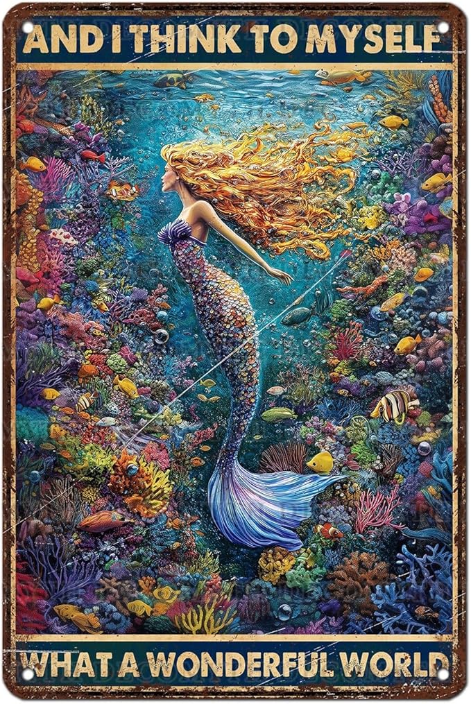 Retro Mermaid Tin Sign And I Think to Myself What a Wonderful World Vintage Metal Poster Funny Wall Art Toilet Bathroom Man Cave Bar Cafe Indoor Room Garage 12 * 8inch