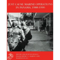 Just Cause: Marine Operations in Panama 1988-1990 - Paperback