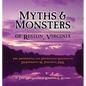 Myths & Monsters of Reston, Virginia: The Phenomenal and Frightening Findings of Dr. Padraigin W. Thalmeus, PDS. - Paperback