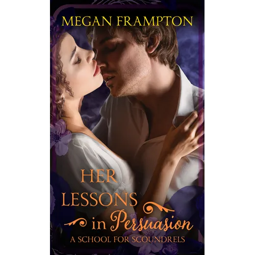 Her Lessons in Persuasion: A School for Scoundrels - Library Binding