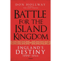 Battle for the Island Kingdom: England's Destiny 1000-1066 - Hardcover