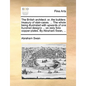 The British Architect: Or, the Builders Treasury of Stair-Cases. ... the Whole Being Illustrated with Upwards of One Hundred Designs ... on S - Paperback