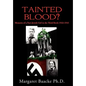 Tainted Blood?: Memoirs of a Part-Jewish Girl in the Third Reich 1933-1945 - Hardcover