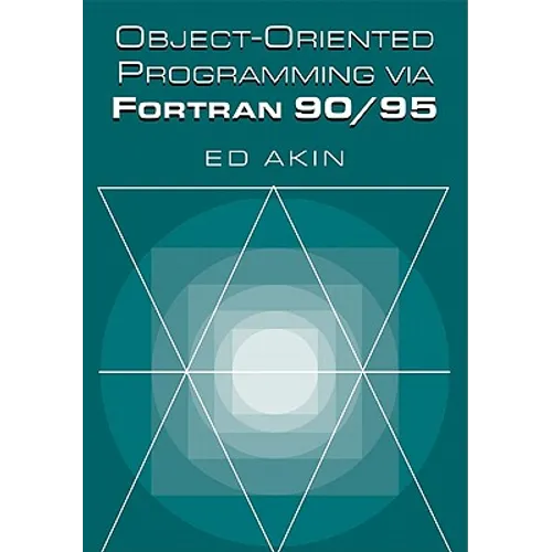 Object-Oriented Programming Via FORTRAN 90/95 - Paperback
