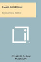 Emma Goldman: Biographical Sketch - Paperback