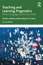 Teaching and Learning Pragmatics: Where Language and Culture Meet - Paperback