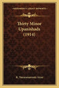 Thirty Minor Upanishads (1914) - Paperback