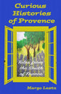 Curious Histories of Provence: Tales from the South of France - Paperback
