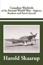 Canadian Warbirds of the Second World War: Fighters, Bombers and Patrol Aircraft - Paperback