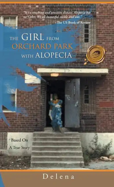 The Girl from the Orchard Park with Alopecia: Based on a True Story - Hardcover