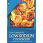 The Complete Low Sodium Cookbook: Low Sodium Tasty Recipes for Healthy Living - Paperback